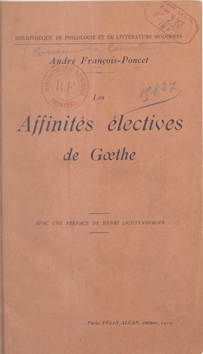 Les affinités électives de Gœthe. Essai de commentaire critique