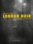 André-François Ruaud - London noir - De Sherlock Holmes à James Bond.