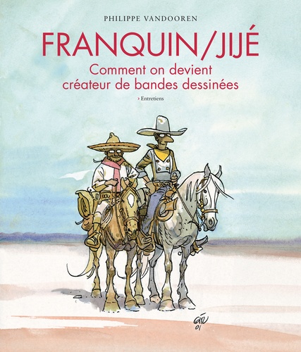 Franquin / Jijé. Comment on devient créateur de bandes dessinées