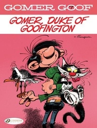 André Franquin - Gomer Goof Tome 7 : Gomer, duke of Goofington.