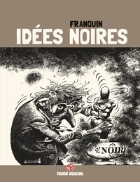 André Franquin - Idées noires - Tome 1.