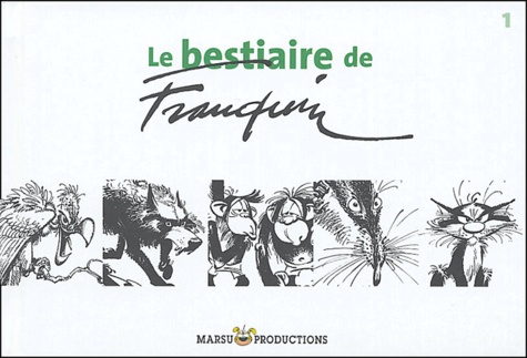 André Franquin - Le bestiaire de Franquin - Tome 1.