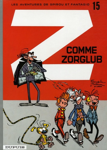 André Franquin et  Greg - Les Aventures de Spirou et Fantasio Tome 15 : Z comme Zorglub - Avec fac similé.