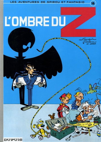 André Franquin et  Greg - Les Aventures de Spirou et Fantasio Tome 16 : L'ombre du Z - Avec fac similé.