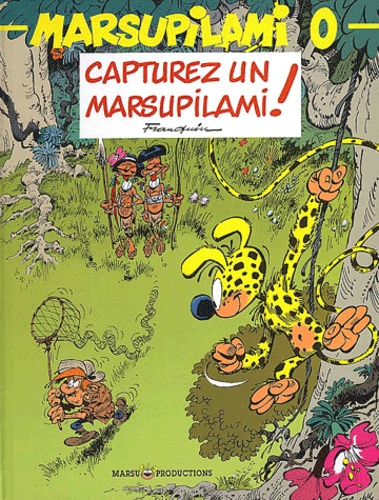 André Franquin - Marsupilami Tome 0 : Capturez Un Marsupilami !.