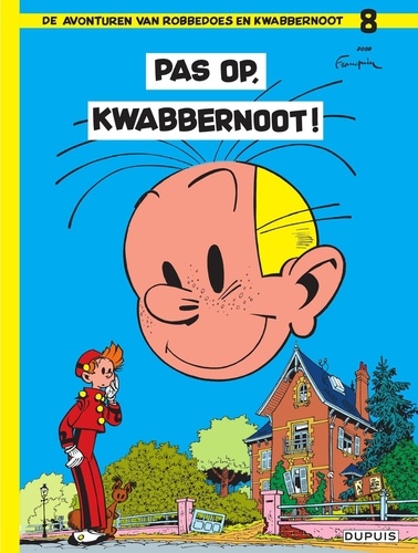 André Franquin - Pas op, Kwabbernoot!.