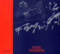 André Franquin - Signé Franquin.