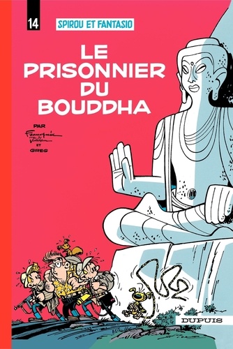 Spirou et Fantasio Tome 14 Le prisonnier du bouddha