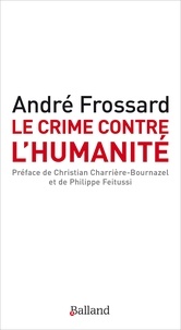 Epub ebooks pour le téléchargement d'ipad Le crime contre l'humanité  - Le crime d'être né 9782940632060