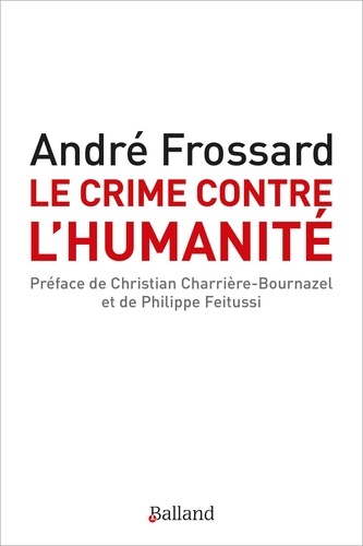 Le crime contre l'humanité. Le crime d'être né