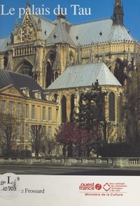 André Frossard - Le Palais Du Tau.