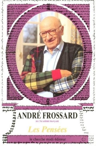 André Frossard - Les pensées.