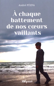 A chaque battement de nos coeurs vaillants