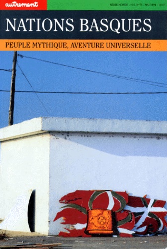 André Gabastou - Nations Basques. Peuple Mythique, Aventure Universelle.