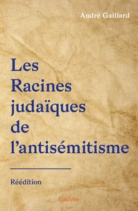 Les racines judaïques de l'antisémitisme