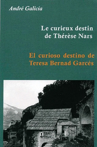 André Galicia - Le curieux destin de Thérèse Nars.