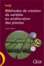 André Gallais - Méthodes de création de variétés en amélioration des plantes.