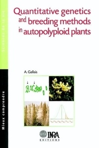 André Gallais - Quantitative genetics and breeding methods in autopolyploid plants.