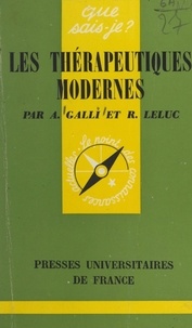 André Galli et Robert Leluc - Les thérapeutiques modernes.