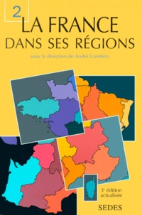 André Gamblin - La France dans ses régions - Tome 2.
