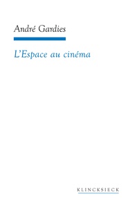 André Gardies - L'Espace au cinéma.