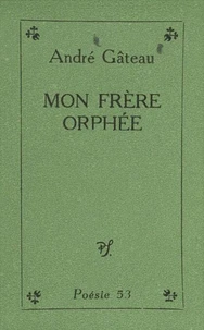 Mon frère Orphée