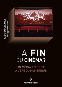 André Gaudreault et Philippe Marion - La fin du cinéma ? - Un média en crise à l'ère du numérique.