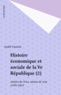 André Gauron - Histoire économique et sociale de la Cinquième République Tome 2 - Années de rêves, années de crises.