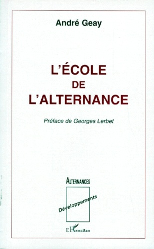 André Geay - L'école de l'alternance.