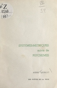 André Georget - Systèmes-métriques - Suivis de Psychèmes.