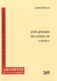 André Gervais - Petit glossaire des termes en "texte".