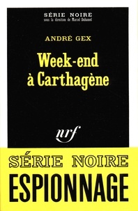 André Gex - Week-end à Carthagène.