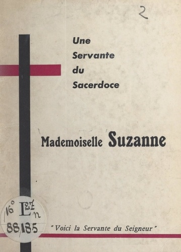 Une servante du sacerdoce : Mademoiselle Suzanne