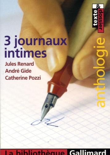 André Gide et Catherine Pozzi - 3 Journaux intimes - Jules Renard, André Gide, Catherine Pozzi.