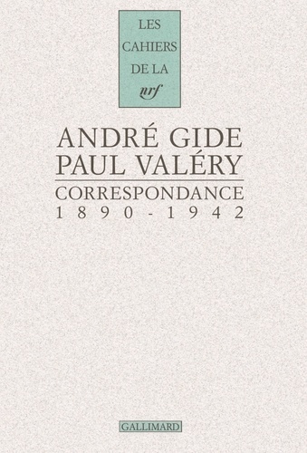 André Gide et Paul Valéry - Correspondance - 1890-1942.