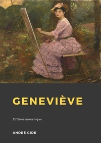 André Gide - Geneviève - La Confidence inachevée.