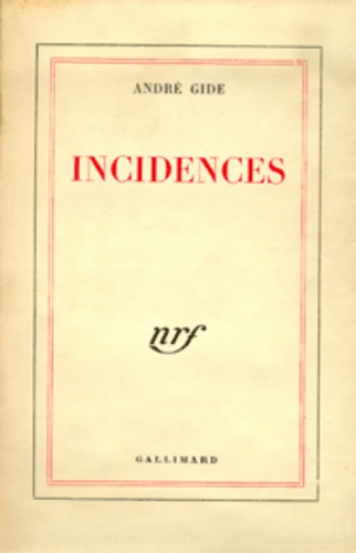 André Gide - Incidences.