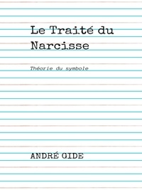 André Gide - Le Traité du Narcisse - Théorie du symbole.