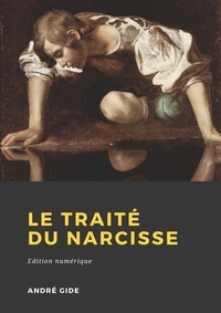 André Gide - Le Traité du Narcisse.