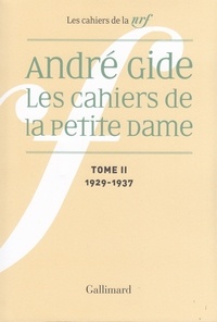 André Gide - Les cahiers de la petite dame - Tome 2, 1929-1937.