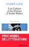 André Gide - Les Cahiers et les Poésies d'André Walter.