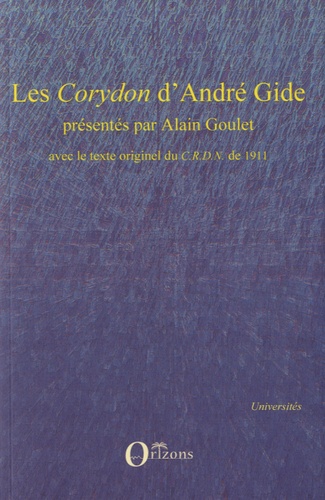 Les Corydon d'André Gide. Avec le texte originel du CRDN de 1911
