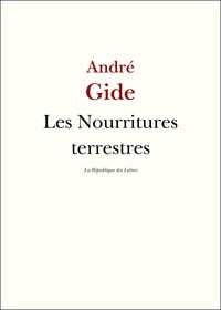 André Gide - Les Nourritures terrestres.