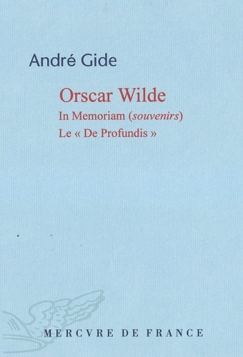 Oscar Wilde. In Memoriam, Le De Profundis