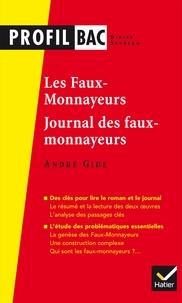 André Gide et Didier Sevreau - Profil - Gide : Les Faux-monnayeurs, Le Journal des faux-monnayeurs - analyse des deux oeuvres.