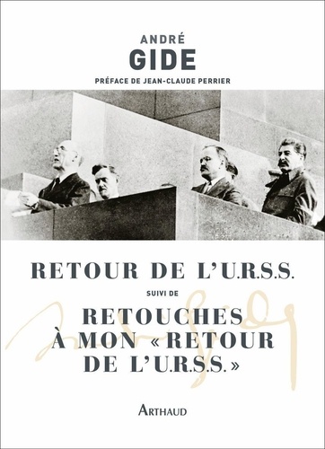 Retour de l'URSS suivi de Retouches à mon "Retour de l'URSS". Edition enrichie de documents rares ou inédits