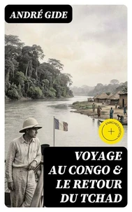 Voyage au Congo &amp; Le Retour du Tchad