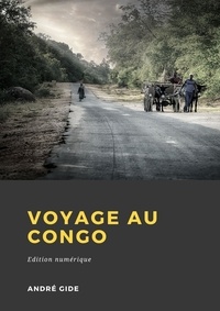 Ebook txt télécharger le fichier Voyage au Congo PDB en francais 9782492900648 par André Gide