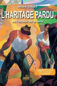 L'haritage pardu ou l'amour de la terre9782910475390