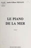 André Gilbert Menant - Le piano de la mer - Poèmes.